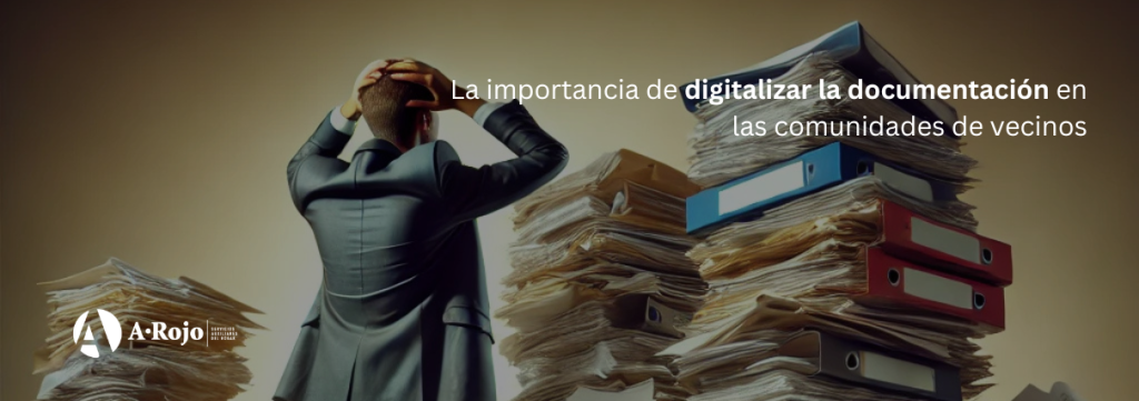 La Importancia De Digitalizar La Documentación En Las Comunidades De Vecinos